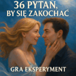 Gra 36 pytań, by się zakochać